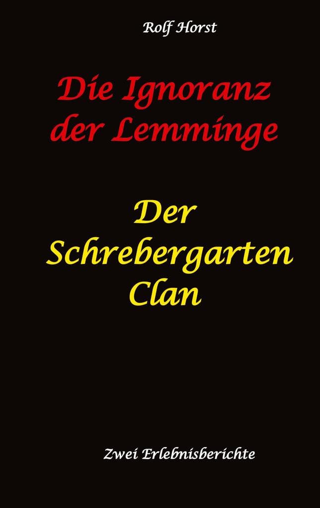 Die Ignoranz der Lemminge und Der Schrebergarten Clan: wilde Müllkippe, Hundekot, Brut- und Setzzeit, Ignoranz, Ausgrenzung, Autismus, Konsumwahn, Permakultur, Postwachstum, Kleingarten, CO² Verbrauch