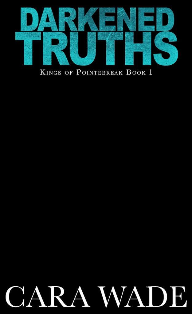 Darkened Truths (Kings of Pointebreak, #1)