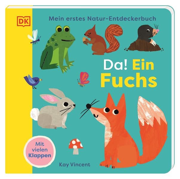 Mein erstes Natur-Entdeckerbuch. Da! Ein Fuchs: Die faszinierende Welt der Waldtiere. Erstes Pappbilderbuch mit vielen Klappen. Für Kinder ab 18 Monaten