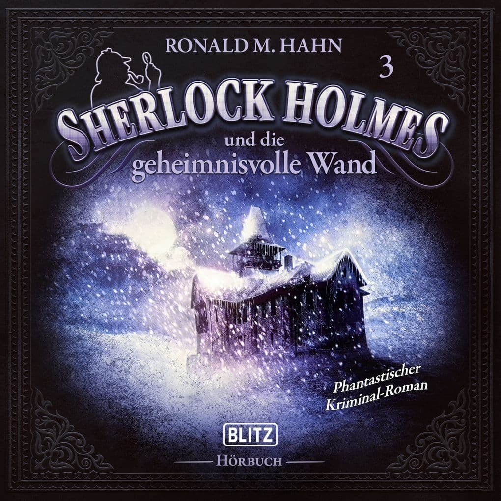 Neues von Sherlock Holmes - Die Hörbücher - Folge 3: Sherlock Holmes und die geheimnisvolle Wand