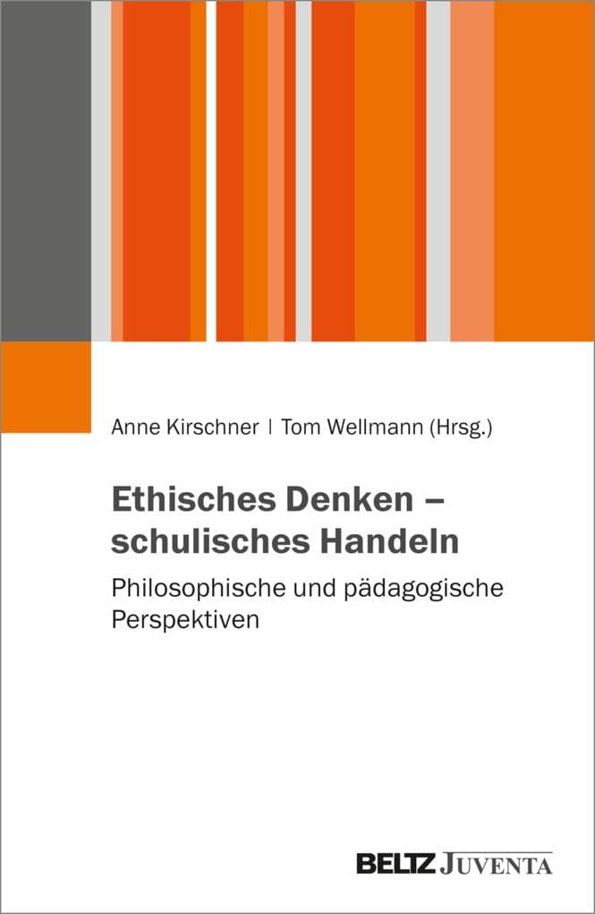 Ethisches Denken - schulisches Handeln