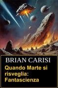 Quando Marte si risveglia: Fantascienza