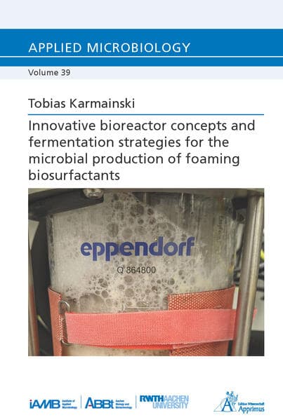Innovative bioreactor concepts and fermentation strategies for the microbial production of foaming biosurfactants