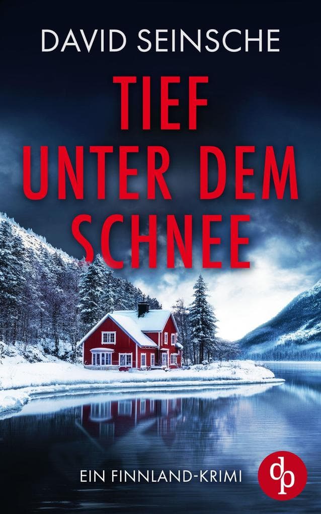 Tief unter dem Schnee | Ein fesselnder Finnland-Krimi, der bis zur letzten Seite den Atem raubt