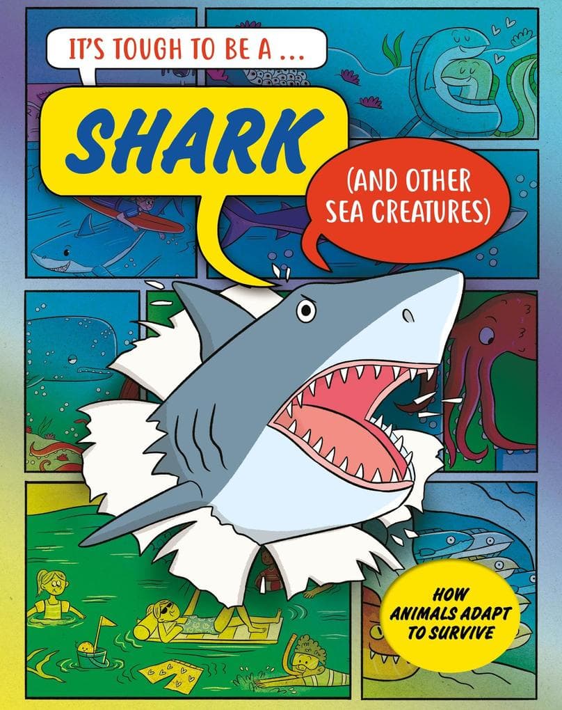 It's Tough to Be: A Shark (and Other Sea Creatures)