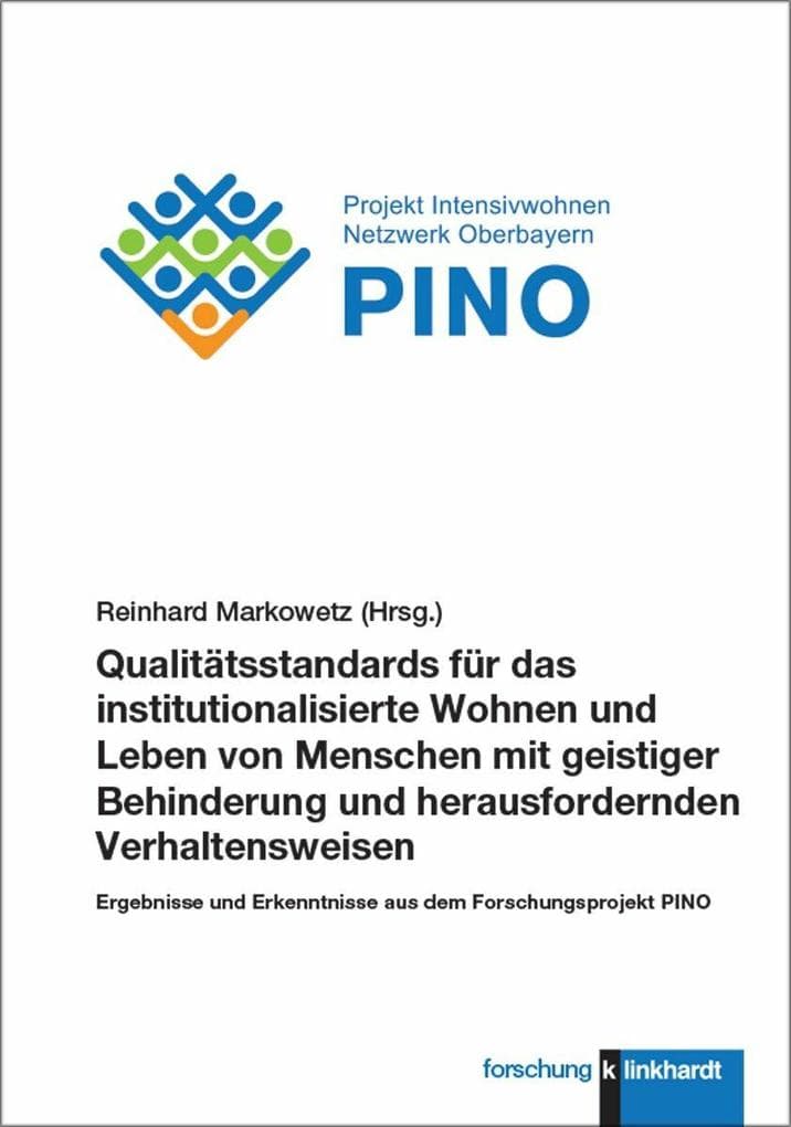 Qualitätsstandards für das institutionalisierte Wohnen und Leben von Menschen mit geistiger Behinderung und herausfordernden Verhaltensweisen