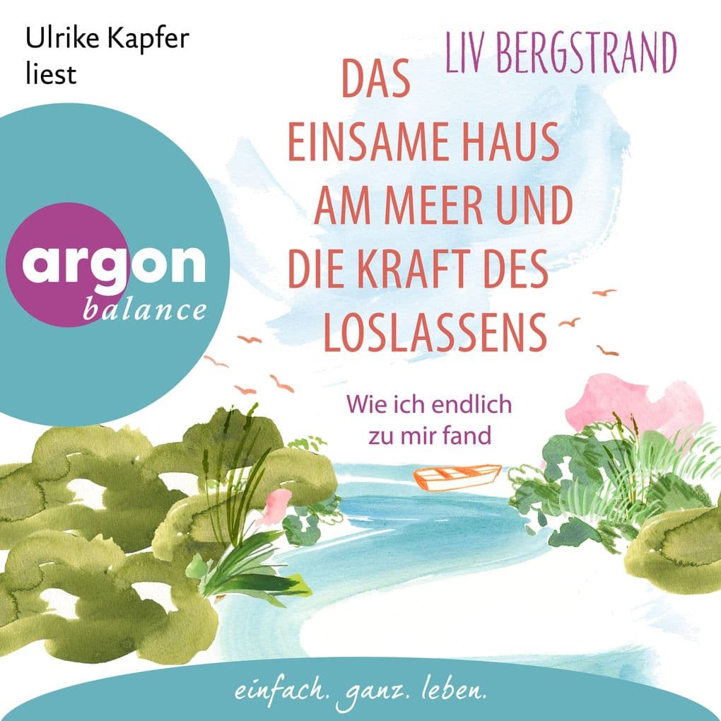 Das einsame Haus am Meer und die Kraft des Loslassens