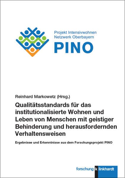 Qualitätsstandards für das institutionalisierte Wohnen und Leben von Menschen mit geistiger Behinderung und herausfordernden Verhaltensweisen