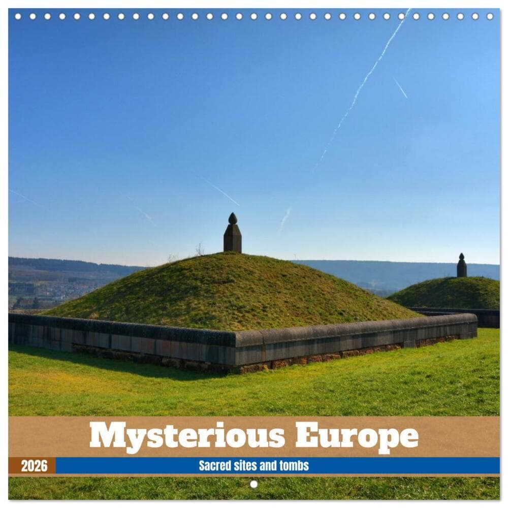 Mysterious Europe - Sacred sites and tombs (Wall Calendar 2026 12 × 12 Inch) CALVENDO 12 Month Wall