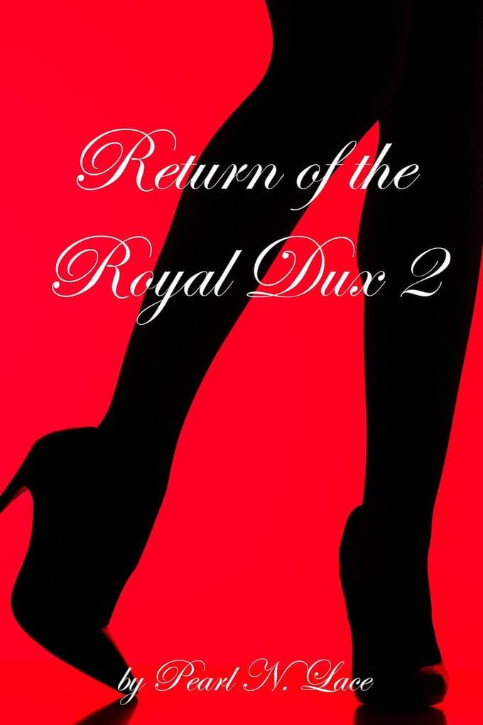 Return of The Royal Dux 2 (Homewrecker and Cheating, #23)