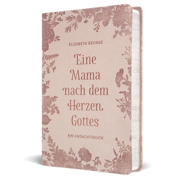 Eine Mama nach dem Herzen Gottes