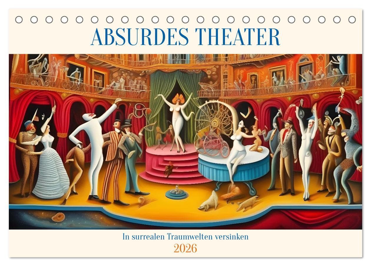 Absurdes Theater - In surrealen Traumwelten versinken (Tischkalender 2026 DIN A5 quer), CALVENDO Monatskalender