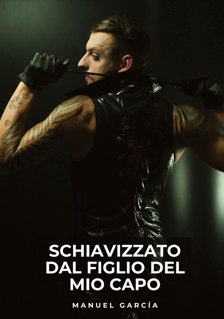 Schiavizzato dal Figlio del Mio Capo