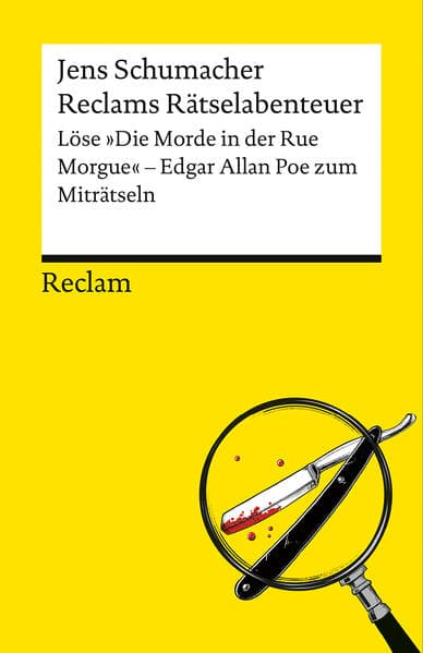 Reclams Rätselabenteuer: Löse "Die Morde in der Rue Morgue". Edgar Allan Poe zum Miträtseln