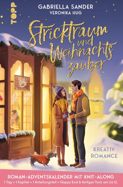 Stricktraum und Weihnachtszauber. Eine Kreativ-Romance. Mit Multimuster-Tuch-Knit-Along. Adventskalenderbuch