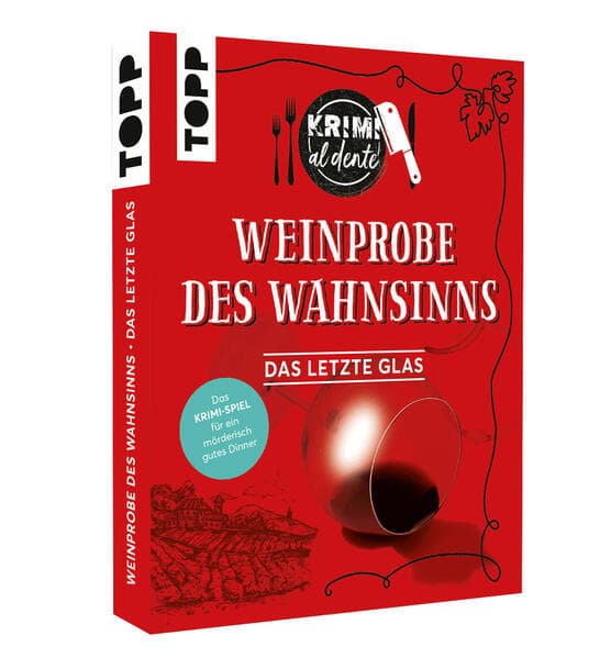 Krimi al dente - Weinprobe des Wahnsinns: Das letzte Glas
