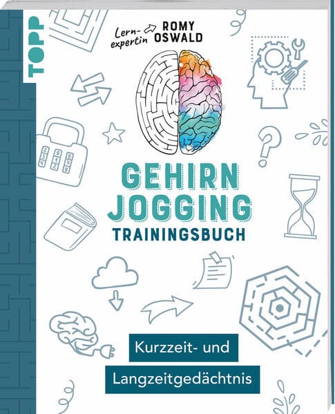 Gehirnjogging - Trainingsbuch: Kurzzeit- und Langzeitgedächtnis