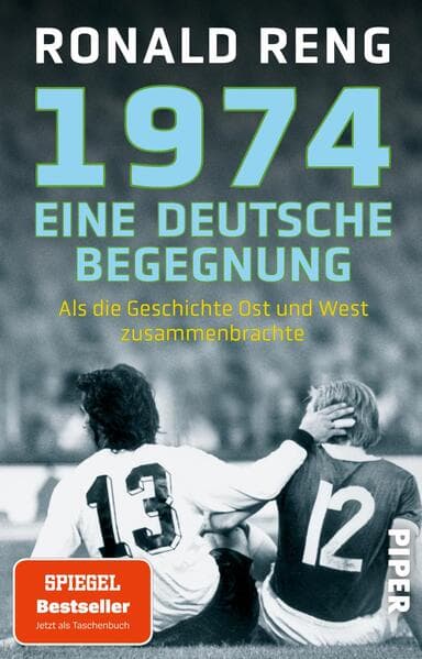 1. Ronald Reng: 1974 - Eine deutsche Begegnung