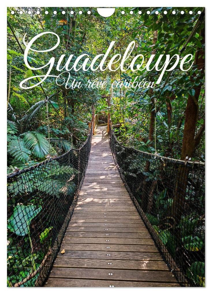 Guadeloupe - Un rêve caribéen (Calendrier mural 2026 DIN A4 horizontal), CALVENDO calendrier mensuel