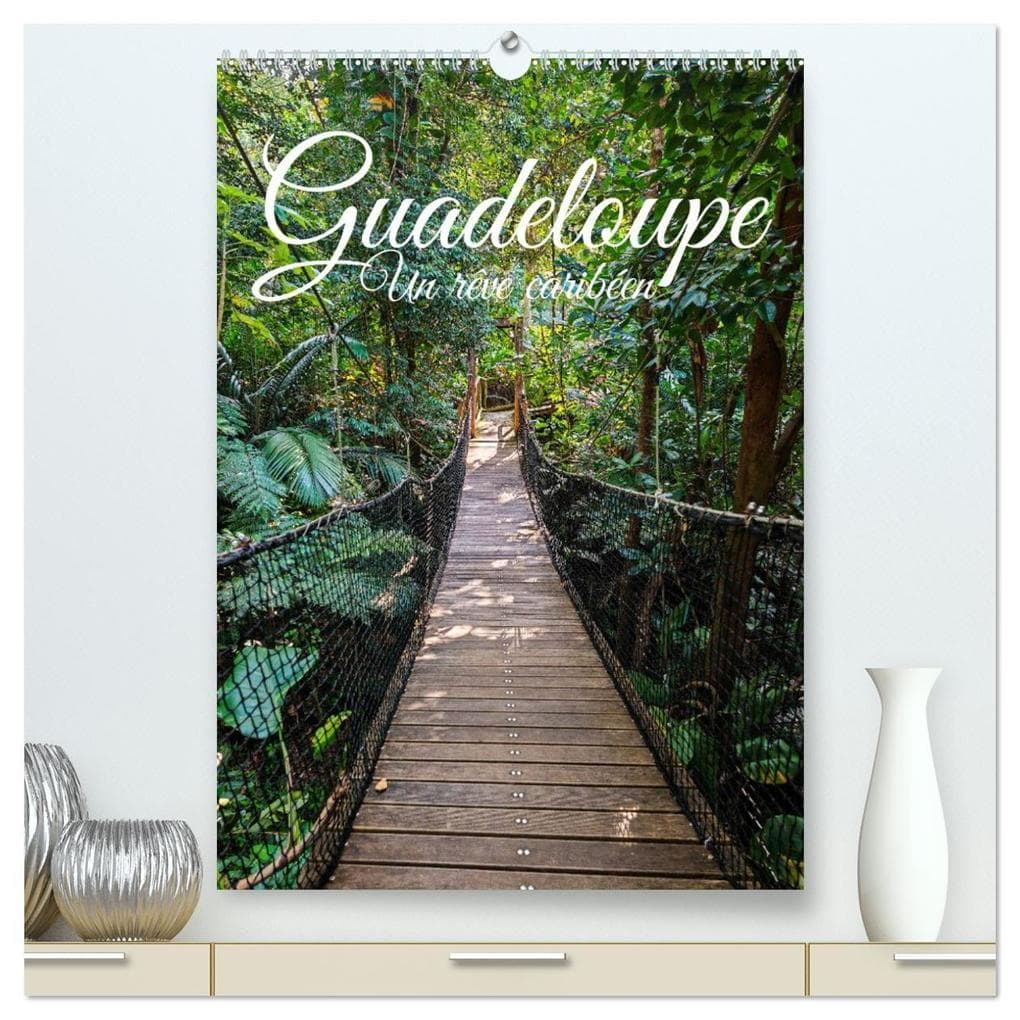 Guadeloupe - Un rêve caribéen (Calendrier mural 2026 DIN A2 horizontal) calendrier de bureau