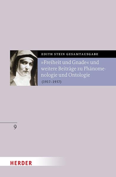 "Freiheit und Gnade" und weitere Beiträge zu Phänomenologie und Ontologie