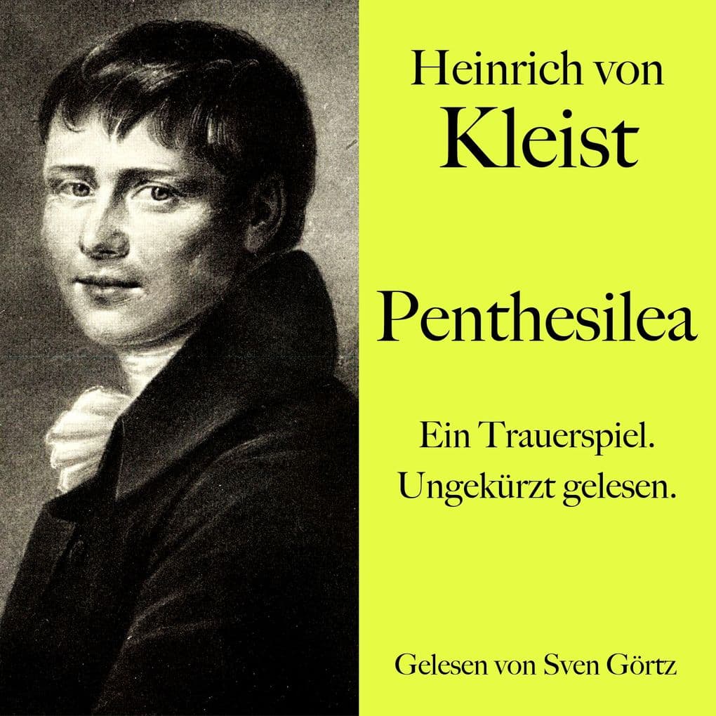 Heinrich von Kleist: Penthesilea