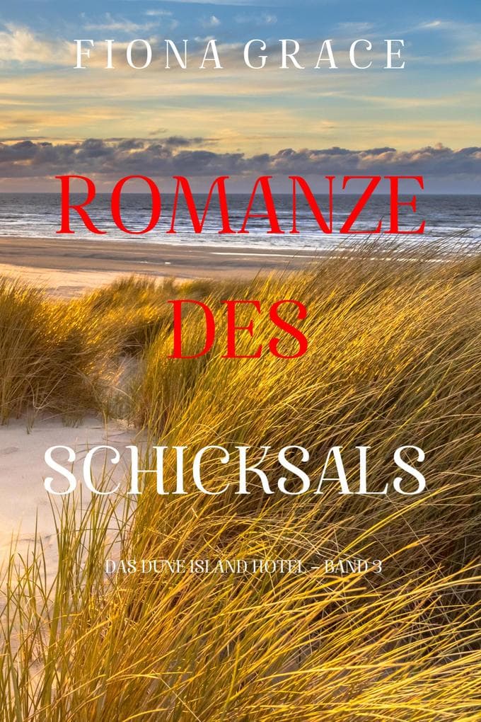 Romanze des Schicksals (Das Dune Island Hotel - Band 3)