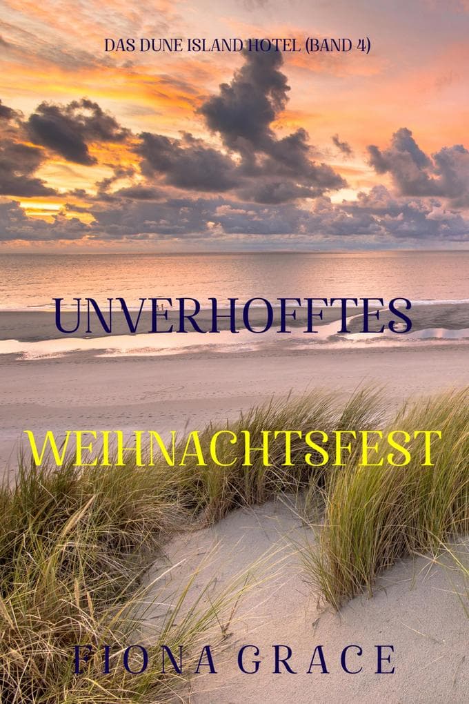 Unverhofftes Weihnachtsfest (Das Dune Island Hotel - Band 4)
