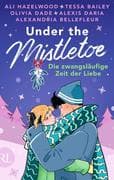 Under the Mistletoe - Die zwangsläufige Zeit der Liebe