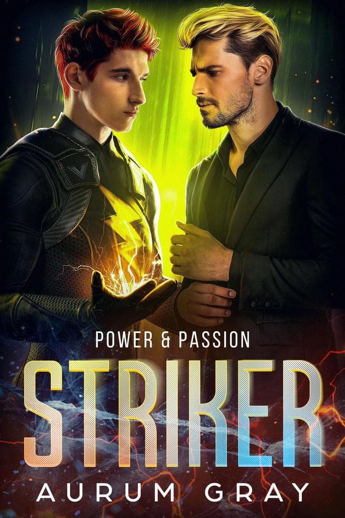 Power & Passion (Striker: Superheroes and Soulmates, #3)