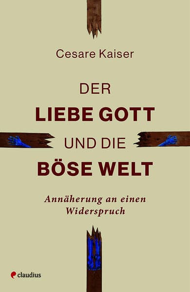 Der liebe Gott und die böse Welt