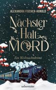 Nächster Halt: Mord. Ein Weihnachtskrimi. Cosy Crime trifft auf Krimi-Klassiker: Mord im weihnachtlichen Luxuszug mit Flair der Zwanziger Jahre. Raffinierter All-Age-Krimi voller Weihnachtsstimmung