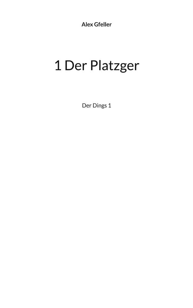 1 Der Platzger