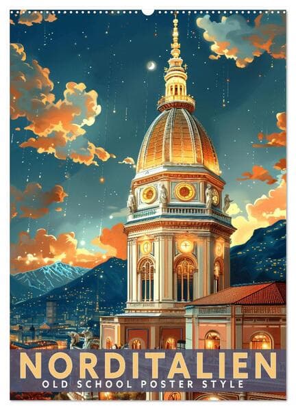 Norditalien - Old School Poster Style (Wandkalender 2026 DIN A2 hoch), CALVENDO Monatskalender
