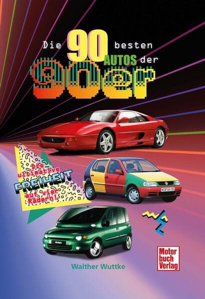 Die 90 besten Autos der 90er