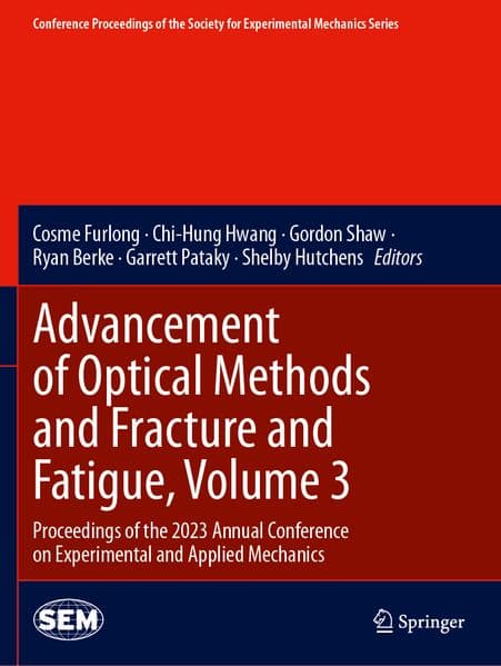 Advancement of Optical Methods and Fracture and Fatigue, Volume 3