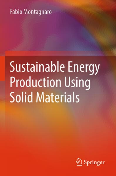 Sustainable Energy Production Using Solid Materials