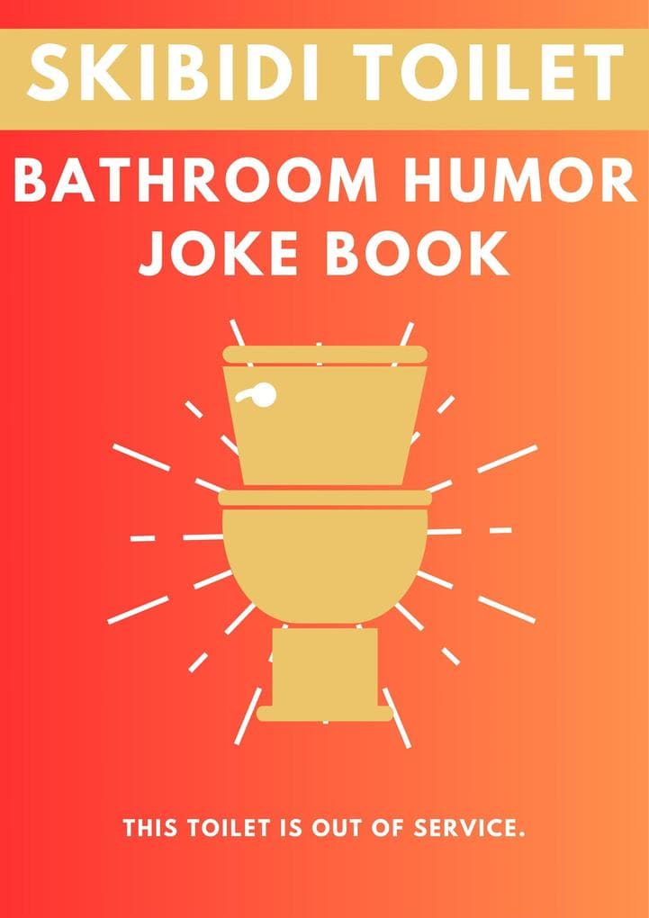 Skibidi Toilet: Bathroom Humor Joke Book