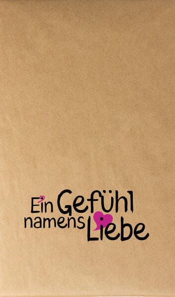 Ein Gefühl namens Liebe 17