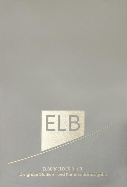 Elberfelder Bibel. Die große Studien- und Kommentarausgabe Leder mit Goldschnitt. Limitierte Sonderausgabe