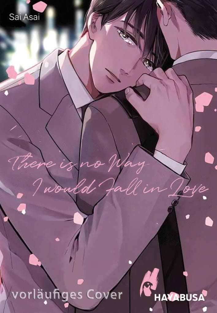 There is no Way I would Fall in Love