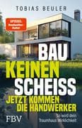 Bau keinen Scheiß - Jetzt kommen die Handwerker