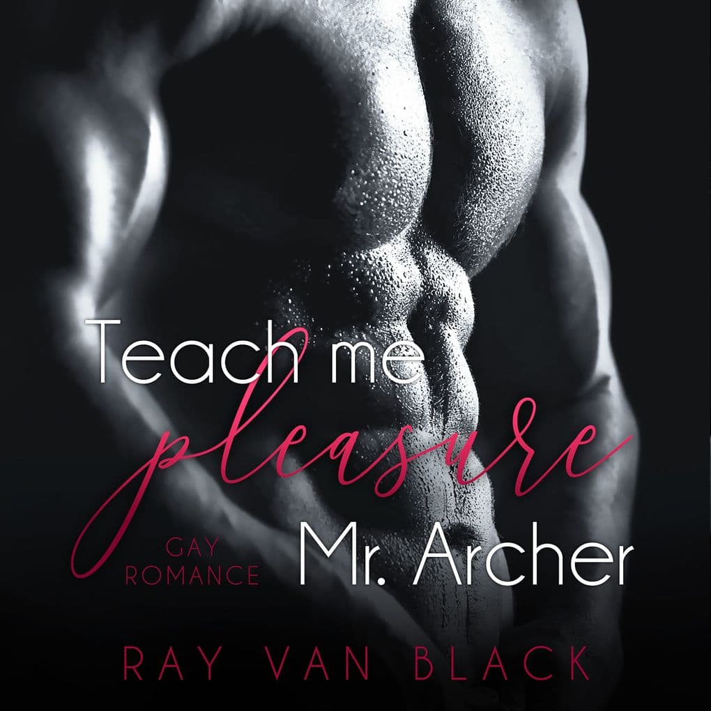 Teach me pleasure, Mr. Archer: Gay Romance