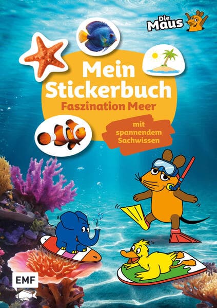Die Sendung mit der Maus - Mein Stickerbuch mit spannendem Sachwissen: Faszination Meer