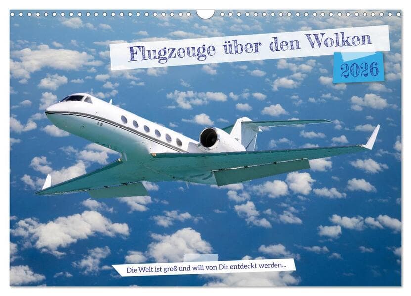 Flugzeuge über den Wolken (Wandkalender 2026 DIN A3 quer), CALVENDO Monatskalender
