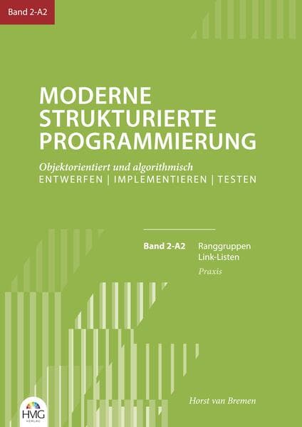Moderne Strukturierte Programmierung Band 2-A2: Praxis