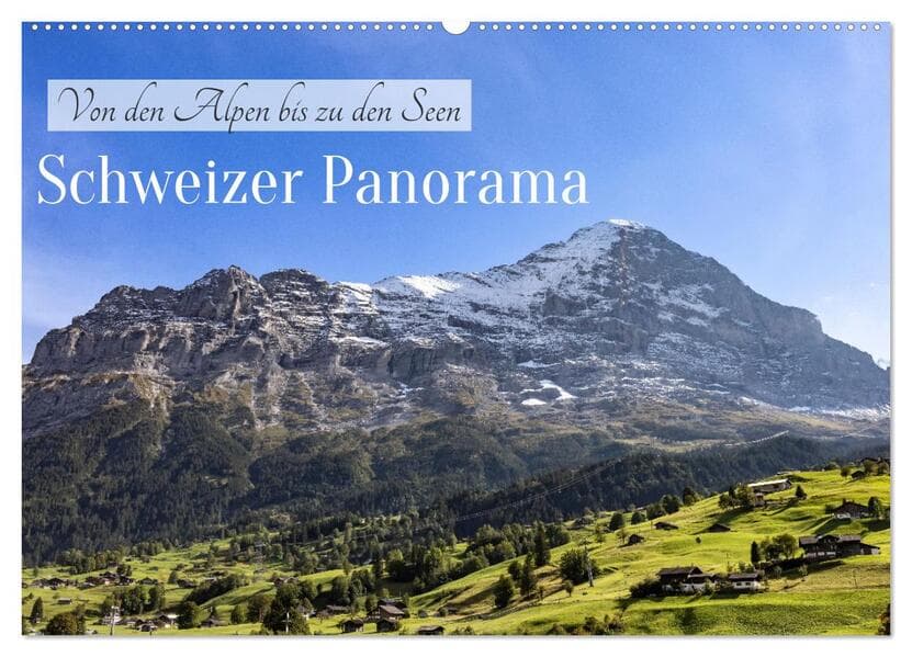 Schweizer Panorama - Von den Alpen bis zu den Seen (Wandkalender 2026 DIN A2 quer), CALVENDO Monatskalender