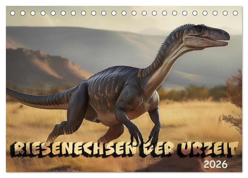 Riesenechsen der Urzeit (Tischkalender 2026 DIN A5 quer), CALVENDO Monatskalender