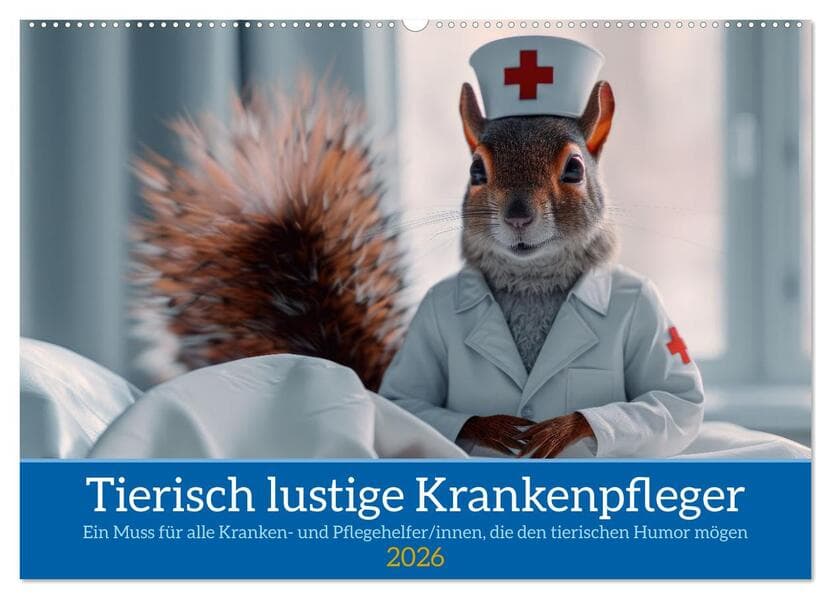 Tierisch lustige Krankenpfleger (Wandkalender 2026 DIN A2 quer), CALVENDO Monatskalender