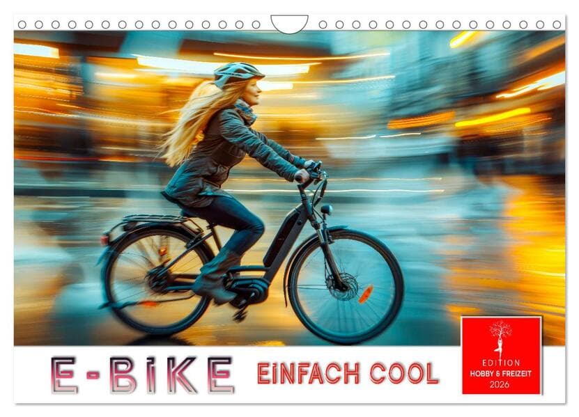 E-Bike einfach cool (Wandkalender 2026 DIN A4 quer), CALVENDO Monatskalender